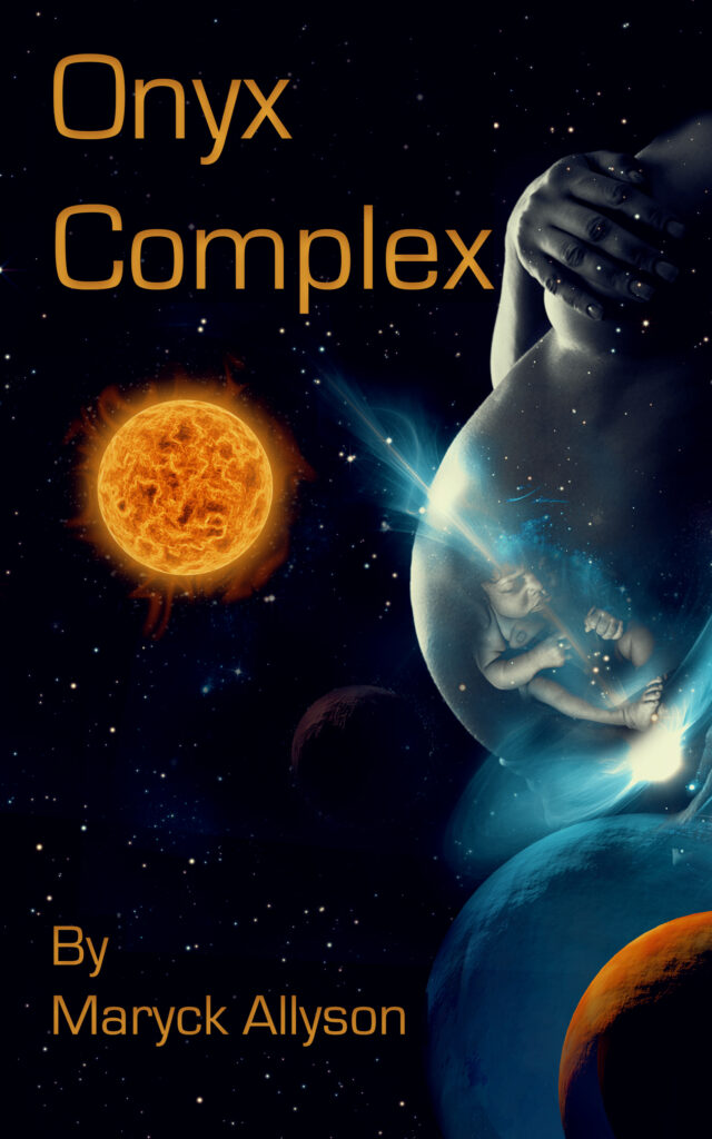 Onyx Complex Book Cover: Pregnant mother amidst the backdrop of outer space. Several unnamed planets